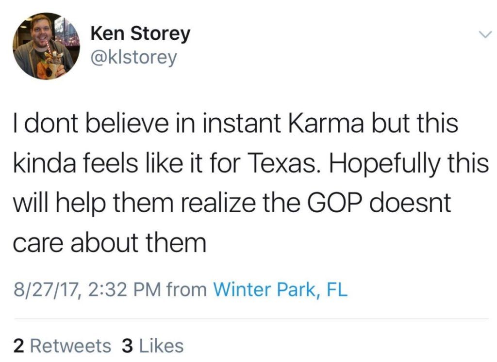Ken Storey Houston deserves hurricane Harvey because they voted for trump.